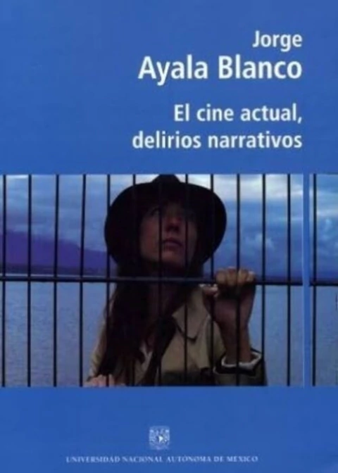 El cine Actual Delirios Narrativos