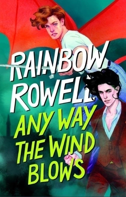ANY WAY THE WIND BLOWS, RAINBOW ROWELL (SIMON SNOW 3)