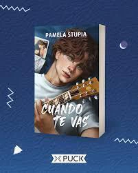 CUANDO TE VAS, PAMELA STUPIA (AMISTADES IMPERFECTAS 3) (NUEVA EDICION)