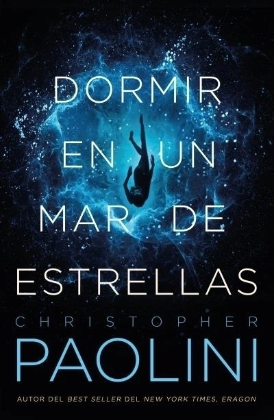 DORMIR EN UN MAR DE ESTRELLAS, CHRISTOPHER PAOLINI