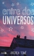 ENTRE DOS UNIVERSOS, ANDRE TOME