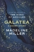 GALATEA, MADELINE MILLER (A SHORT STORY)