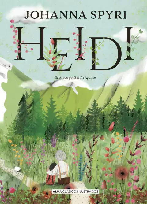 HEIDI, JOHANNA SPYRI (TAPA DURA) (ALMA CLASICOS ILUSTRADOS)