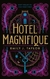 HOTEL MAGNIFIQUE, EMILY J TAYLOR