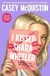 I KISSED SHARA WHEELER, CASEY MCQUISTON