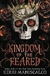 THE KINGDOM OF THE FEARED, KERRI MANISCALCO (KINGDOM OF THE WICKED 3)