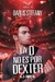 LA D NO ES POR DEXTER, DARLIS STEFANY (SERIE BG.5 LIBRO 4)