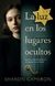 LA LUZ EN LOS LUGARES OCULTOS, SHARON CAMERON