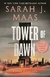 TOWER OF DAWN, SARAH J MAAS (TOG 6) (NEW EDITION)