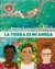 La Tierra es mi Amiga ¡Stock inmediato!