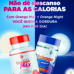 COMBO: ORANGE MAX & NIGHT REDUÇÃO DE MEDIDAS E GORDURA 24H SEM PARAR