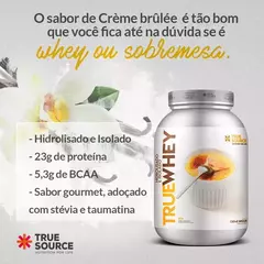 True Whey True Source Whey Protein Isolado E Hidrolisado Pote De 837g Sabor Creme Brulee - Yamato Produtos Naturais