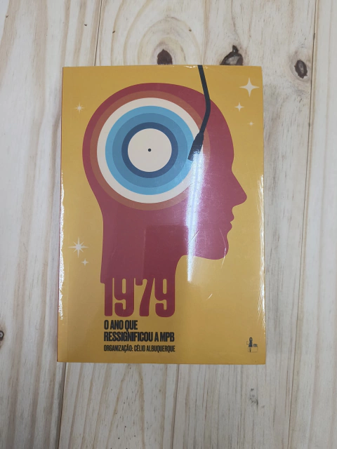 Celio Albuquerque - 1979 - O Ano Que Ressignificou a MPB