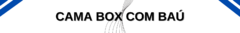 Banner da categoria Cama Box com Baú
