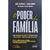 O Poder da Família: Como Fortalecer a Sua Família e Construir Uma Vida Com Valores, Prosperidade e Sucesso João Kepler - comprar online