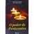 O Poder de Pentecostes Padre Moacir Anastácio e Padre João Henrique - comprar online