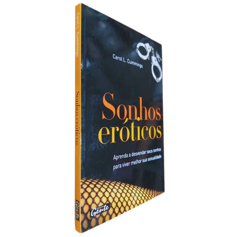 Livro Físico Sonhos Eróticos Carol L. Cummings Aprenda A Desvendar Seus Sonhos Para Viver Melhor Sua Sexualidade