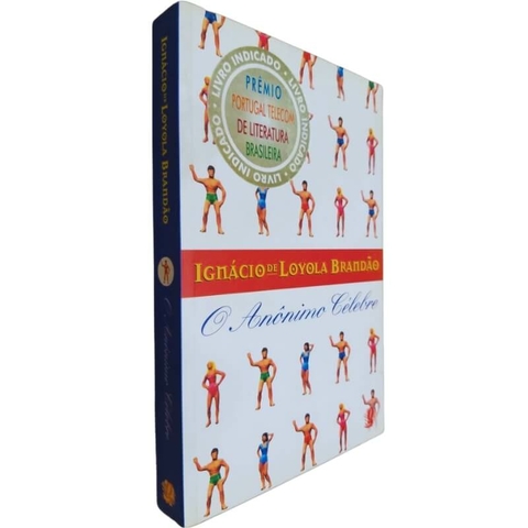 Livro Físico O Anônimo Célebre Ignácio de Loyola Brandão