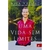 Livro Físico Uma Vida Sem Limites: Inspiração Para Uma Vida Absurdamente Boa Nick Vujicic - comprar online