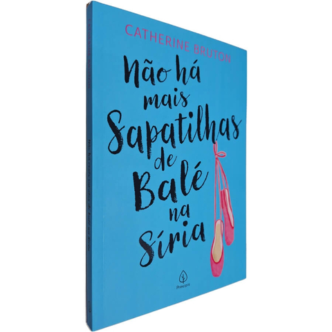 Livro Físico Não Há Mais Sapatilhas de Balé na Síria Catherine Bruton