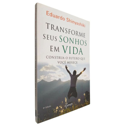 Livro Físico Transforme Seus Sonhos em Vida Eduardo Shinyashiki Construa o Futuro que Você Merece