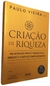 Livro Físico Criação de Riqueza Paulo Vieira PhD