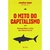 O Mito do Capitalismo: Monopólios e o Fim da Concorrência Jonathan Tepper e Denise Hearn - comprar online