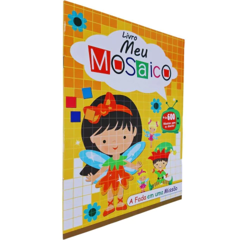 Livro Meu Mosaico: A Fada em Uma Missão + de 600 Adesivos Para Se Divertir