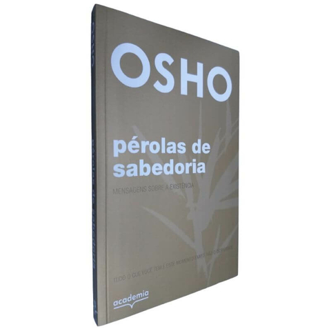 Livro Pérolas de Sabedoria Mensagens Sobre a Existência Osho Tudo o que Você Tem é Este Momento Exato, Não o Desperdice