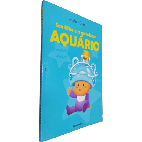 Livro Físico Coleção Seu Filho e a Astrologia Aquário Maite Colom
