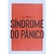 Como Enfrentar a Síndrome do Pânico 2ª Edição Coleção Saúde da Mente Edição de Bolso - comprar online