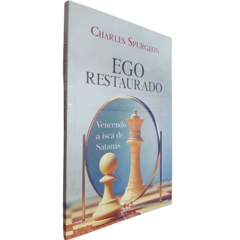 Livro Físico Ego Restaurado Charles Spurgeon Vencendo as Iscas de Satanás