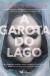 Livro Físico A Garota do Lago Charlie Donlea - comprar online