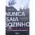 Livro Físico Nunca Saia Sozinho Charlie Donlea Se Aceitar o Convite, Não Ignore o Aviso... - comprar online
