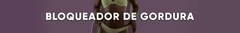 Banner da categoria Bloqueador de Gordura