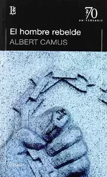 El hombre rebelde. Albert Camus.