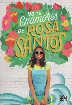 NO TE ENAMORES DE ROSA SANTOS. MORENO NINA