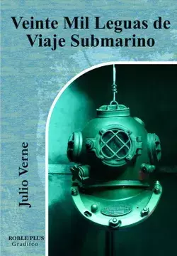 Veinte mil leguas de viaje submarino. Julio Verne.