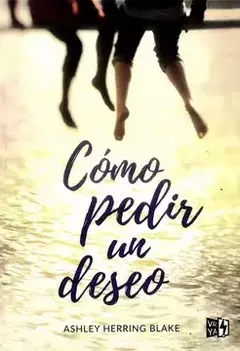 Como pedir un deseo. Ashley herring Blake.