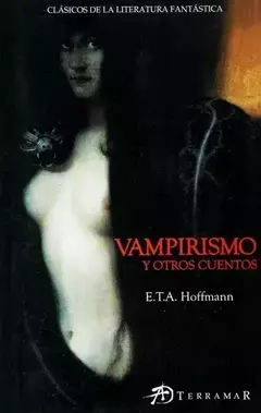 Vampirismo y otros cuentos. Hoffmann.