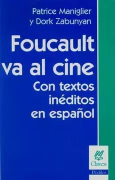 Foucault va al cine. Patrice Maniglier y Dork Zabunyan.