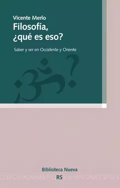 Filosofía, ¿Qué es eso? Vicente Merlo.