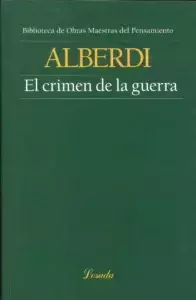 El Crimen De La Guerra. Juan Bautista Alberdi. - comprar online