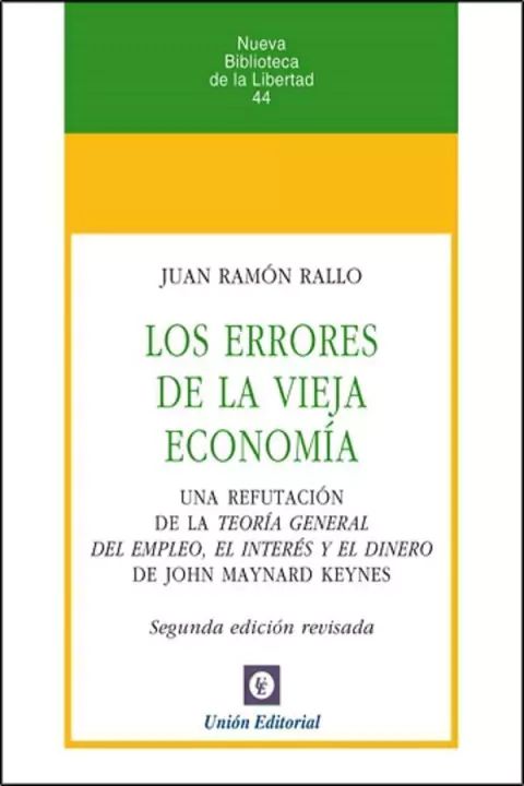 Los Errores De La Vieja Economía. Juan Ramón Rallo.