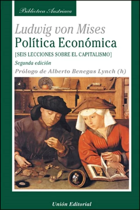 Política Económica. Ludwig Von Mises. Unión Editorial.