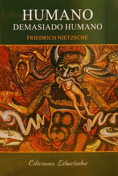 Humano, demasiado humano. Friedrich Nietzsche.