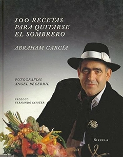 100 Recetas para quitarse el sombrero Abraham García Libro Nuevo