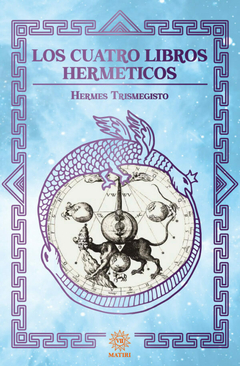 Los Cuatro Libros Herméticos - Hermes Trismegisto