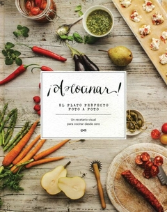 A Cocinar El Plato Perfecto Foto a Foto Pasta Dura Parragon Books