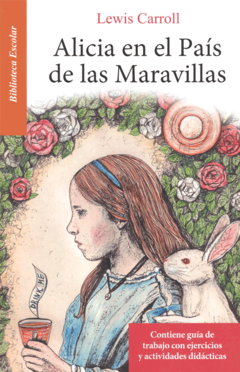Alicia en el país de las maravillas Lewis Carroll Biblioteca Escolar